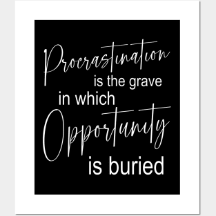 Procrastination is the grave in which opportunity is buried, Pragmatic Posters and Art